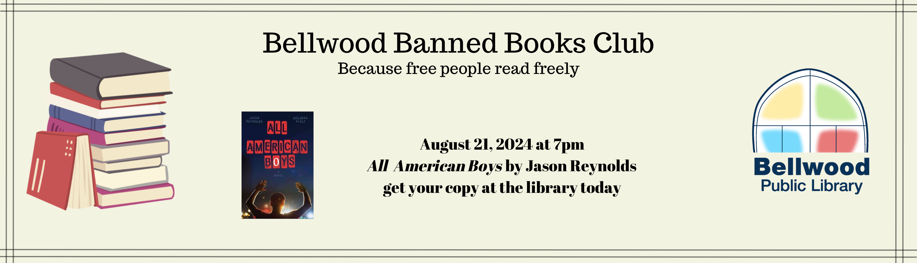 A beige banner that reads "Bellwood Banned Books Club, August 17, 2024. All American Boys by Jason Reynolds."